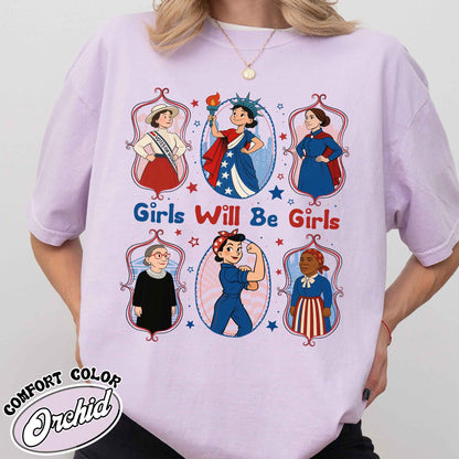 Girls Will be Girls Comfort Colors Shirt, Patriotic Feminist 4th of July Tee, Strong American Women T-Shirt