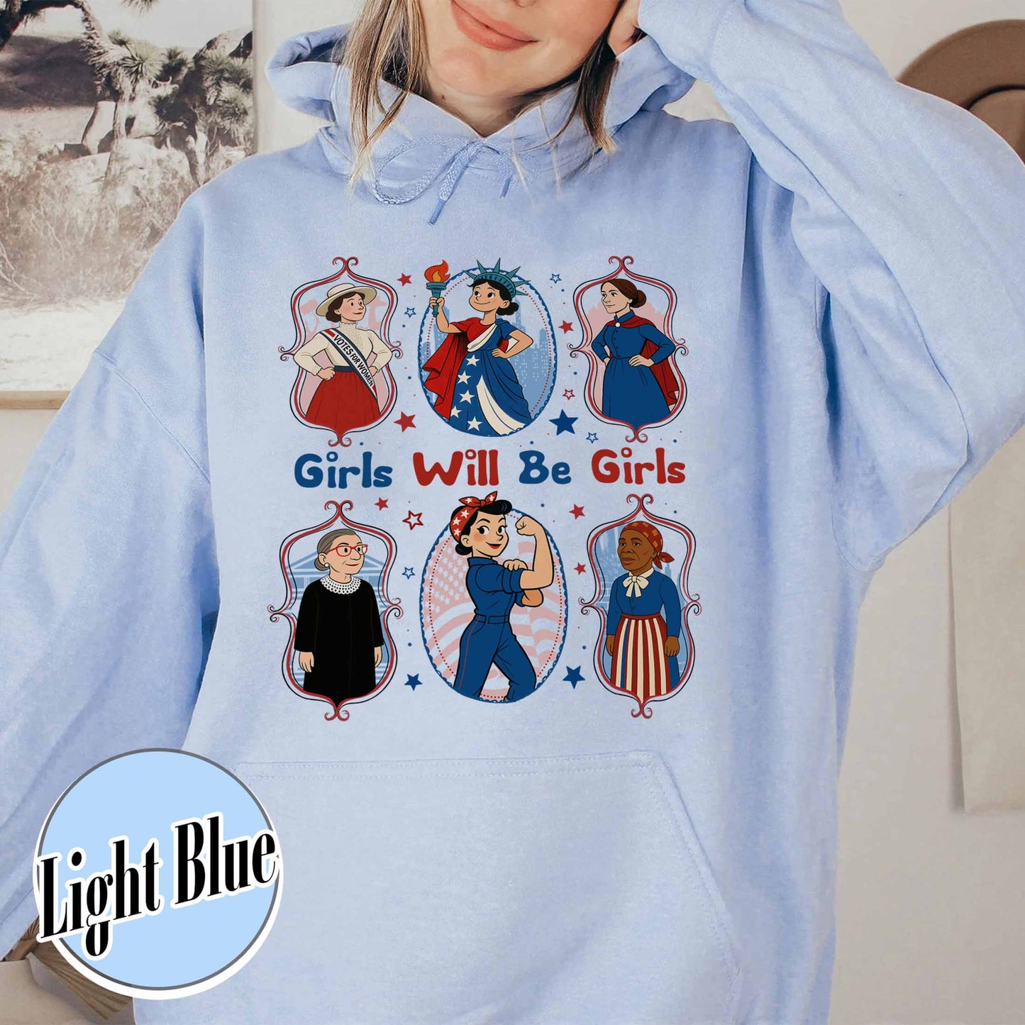 Girls Will be Girls Hoodie, Patriotic Feminist 4th of July Hoodie, Strong American Women Hoodie