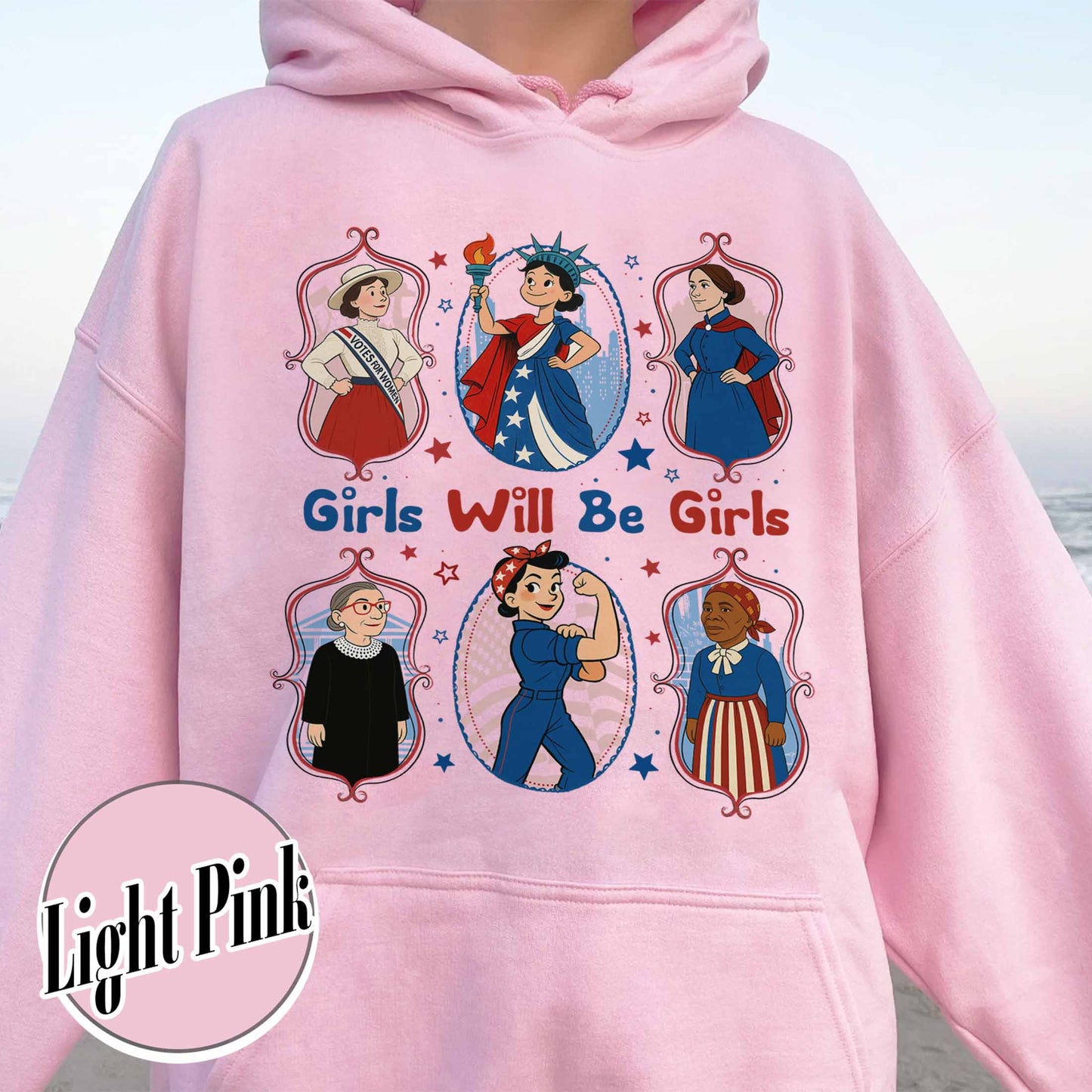 Girls Will be Girls Hoodie, Patriotic Feminist 4th of July Hoodie, Strong American Women Hoodie