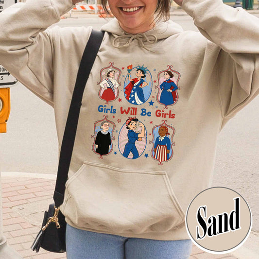 Girls Will be Girls Hoodie, Patriotic Feminist 4th of July Hoodie, Strong American Women Hoodie