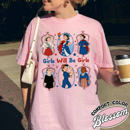 Girls Will be Girls Comfort Colors Shirt, Patriotic Feminist 4th of July Tee, Strong American Women T-Shirt