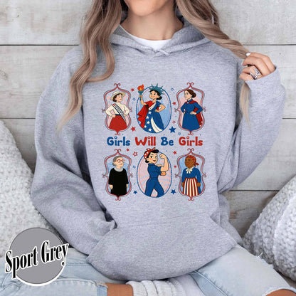 Girls Will be Girls Hoodie, Patriotic Feminist 4th of July Hoodie, Strong American Women Hoodie
