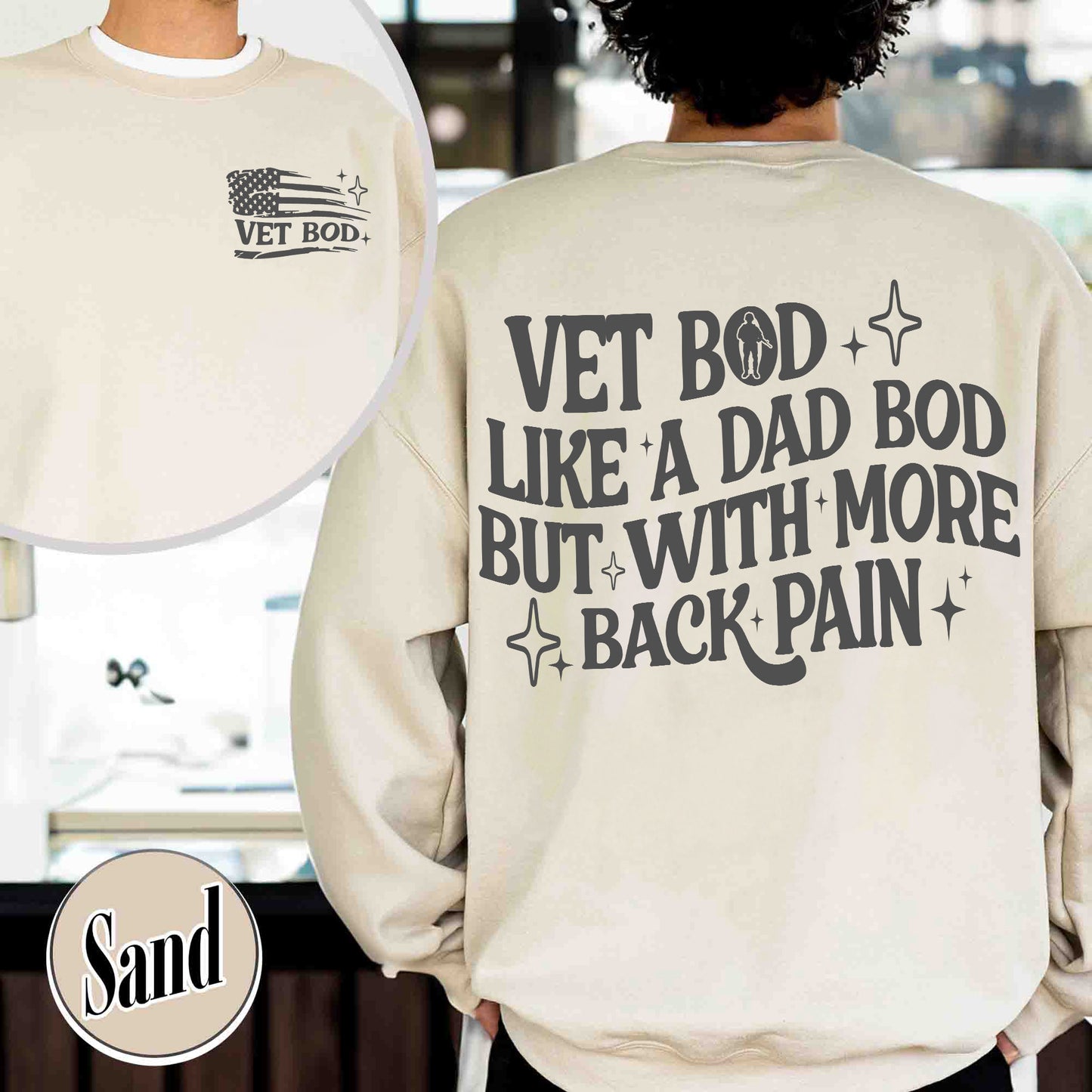 Vet Bod Like a Dad Bod Sweatshirt, Veteran Sweatshirt, Back Pain Sweatshirt, Vet Sweatshirt, Army Veteran Gift, Air Force Sweatshirt, Daughter of a Vietnam Veteran Sweatshirt