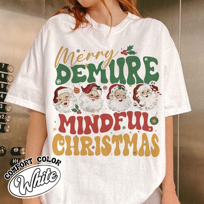 Santa Christmas Shirt, Very Demure Mindful Shirt, Merry Christmas Shirt, The Santa Clause Tshirt, Women Gift Christmas, Christmas Ladies