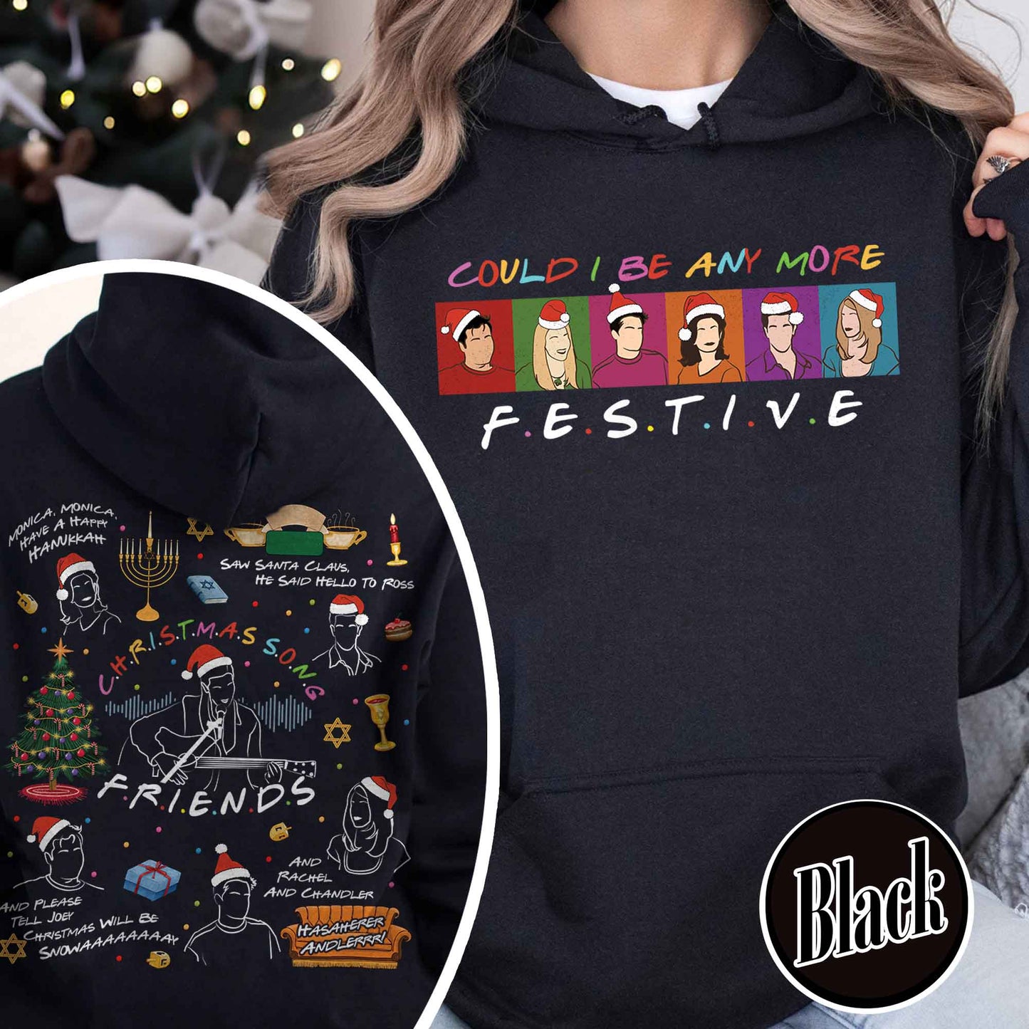 Friends Inspired Holiday Hoodie,Friends Inspired Holiday,Could I be any more Festive,Very Merry Christmas Party 2024,Hannukah Hoodie Funny