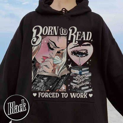 Fantasy Reader Hoodie, Born To Read Forced To Work Hoodie, Born To Read Dark Romance Hoodie