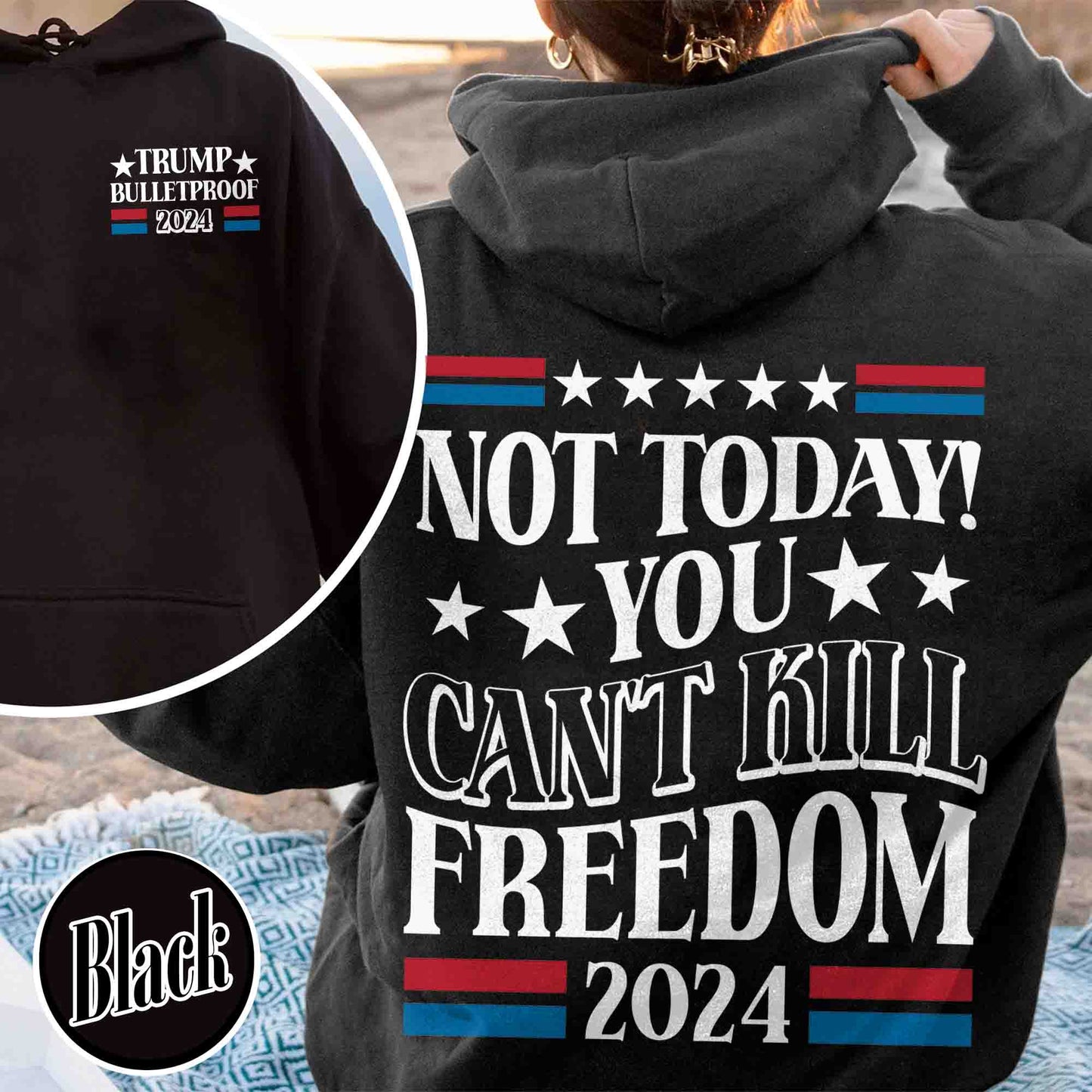 Election Hoodie, Not Today You Can’t Kill Freedom Hoodie, Bulletproof Hoodie, Failed Assassination Hoodie
