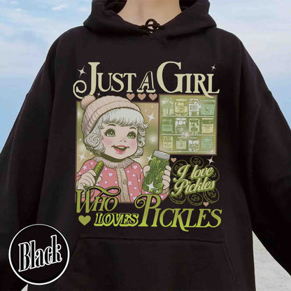 Pickle Hoodie, Just a Girl Who Loves Pickles Hoodie, Women Christmas Gift