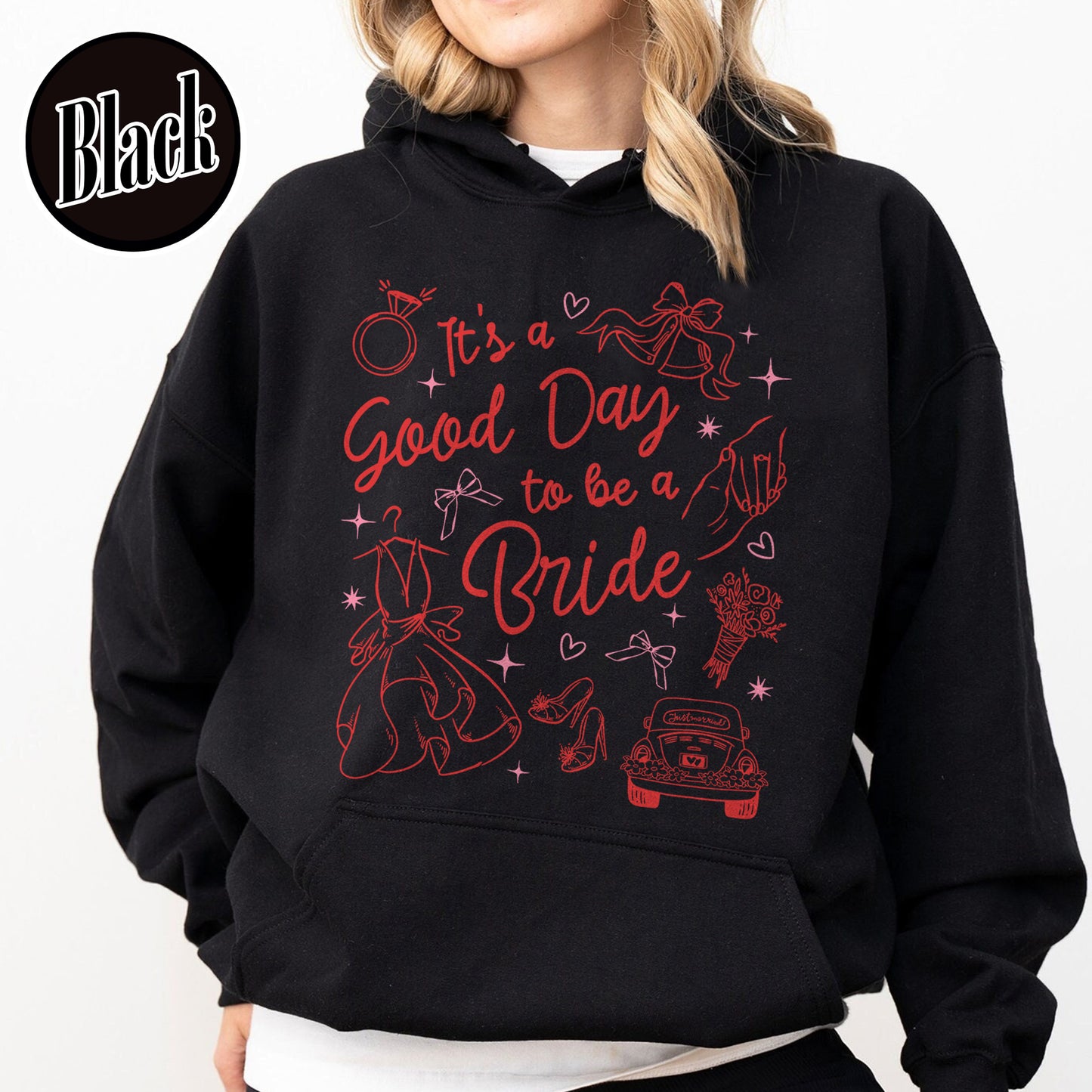Bachelorette Hoodie,It’s a Good Day to Be a Bride and Bridemaid Hoodie, Bridal Party, Bachelorette Gift