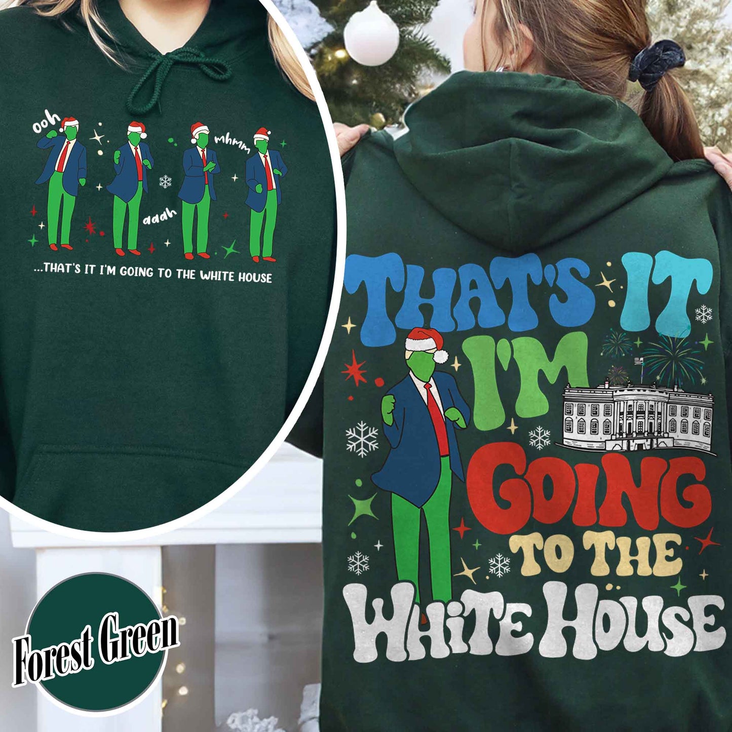 That’s It I’m Not Going Hoodie, Christmas Party, Funny Christmas Hoodie, Humorous Christmas Hoodie, That’s It I’m Going to the White House Hoodie