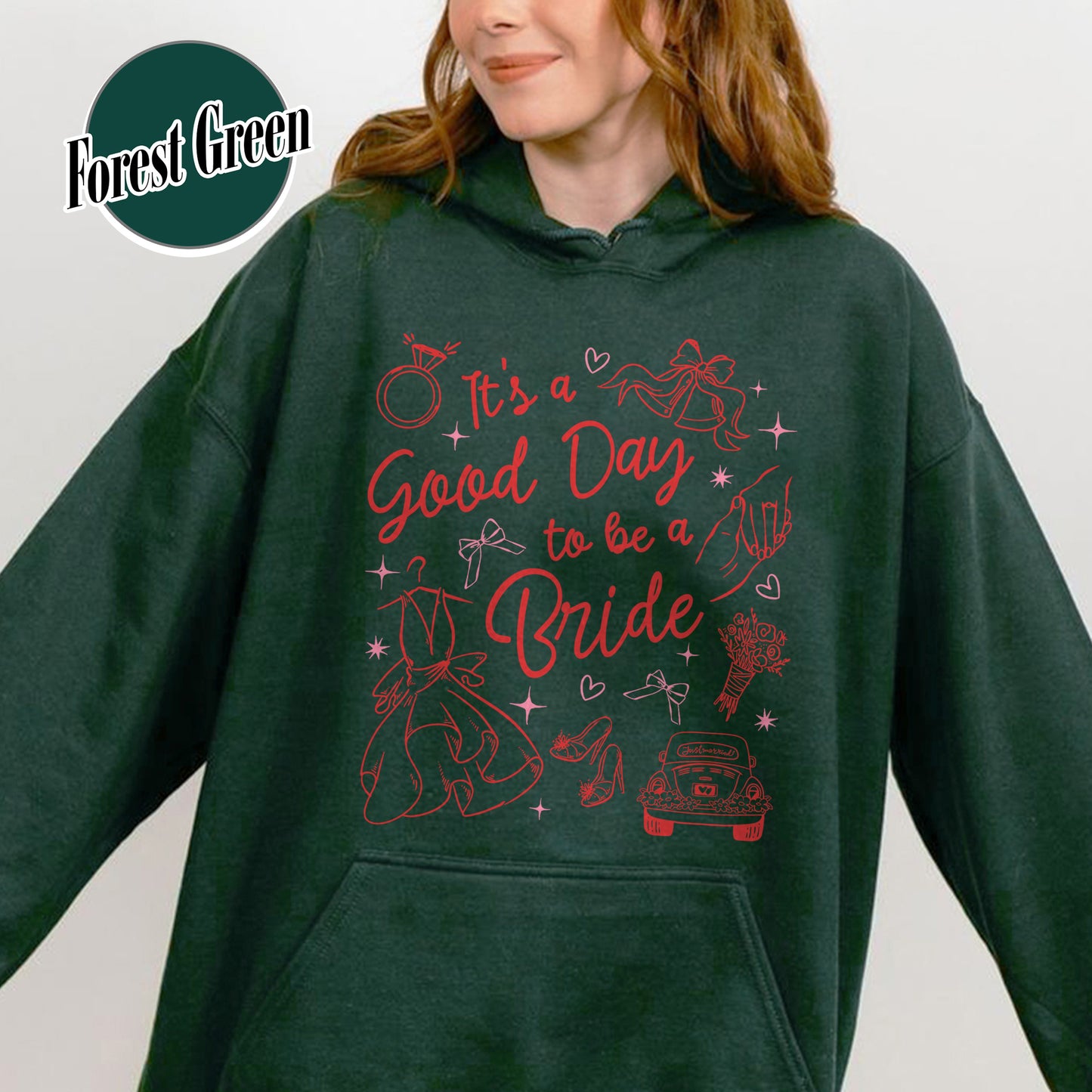 Bachelorette Hoodie,It’s a Good Day to Be a Bride and Bridemaid Hoodie, Bridal Party, Bachelorette Gift