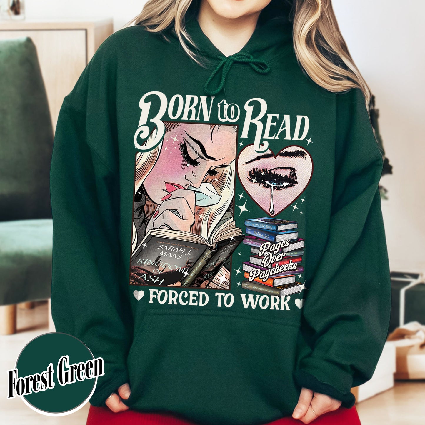 Fantasy Reader Hoodie, Born To Read Forced To Work Hoodie, Born To Read SJM book Hoodie