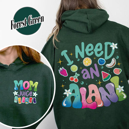 Summer Hoodie,Mom juice Hoodie, I Need An Alani Hoodie, Vintage Summer Hoodie