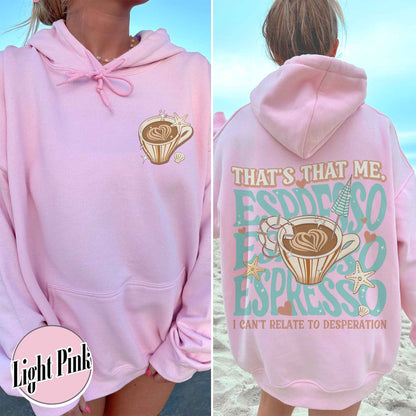 That’s That Me Espresso Hoodie, Concert Hoodie, Espresso Hoodie, I Can’t Relate to Desperation, Soft Girl Aesthetic, Coquette Espresso Hoodie