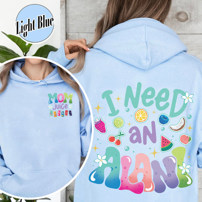 Summer Hoodie,Mom juice Hoodie, I Need An Alani Hoodie, Vintage Summer Hoodie