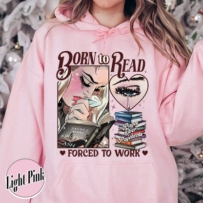 Fantasy Reader Hoodie, Born To Read Forced To Work Hoodie, Born To Read SJM book Hoodie