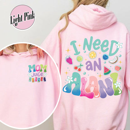 Summer Hoodie,Mom juice Hoodie, I Need An Alani Hoodie, Vintage Summer Hoodie