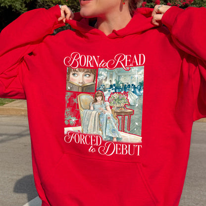 Born to Read, Forced to Debut – Eloise Bridgerton Inspired – Regency Book Lover Aesthetic Hoodie