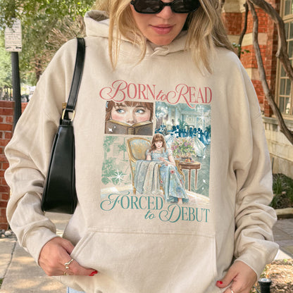 Born to Read, Forced to Debut – Eloise Bridgerton Inspired – Regency Book Lover Aesthetic Hoodie