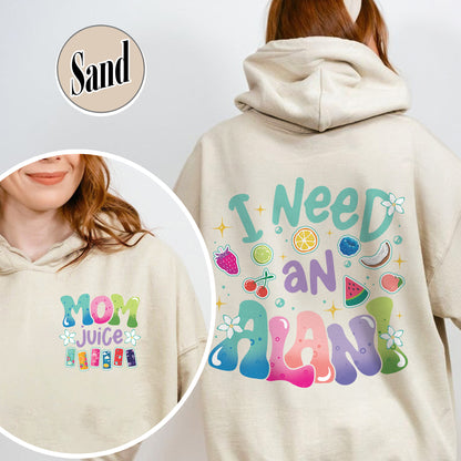 Summer Hoodie,Mom juice Hoodie, I Need An Alani Hoodie, Vintage Summer Hoodie