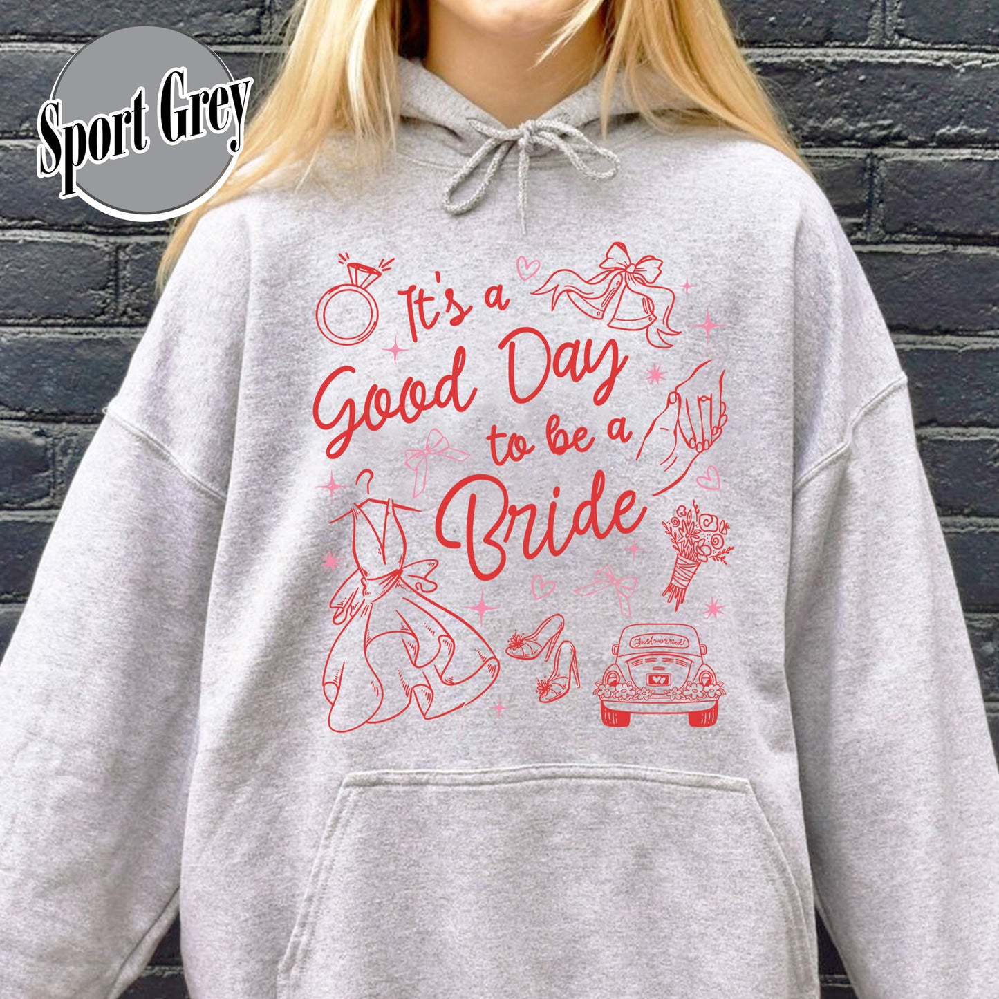 Bachelorette Hoodie,It’s a Good Day to Be a Bride and Bridemaid Hoodie, Bridal Party, Bachelorette Gift