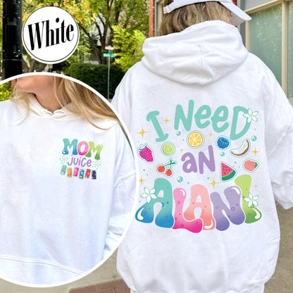Summer Hoodie,Mom juice Hoodie, I Need An Alani Hoodie, Vintage Summer Hoodie
