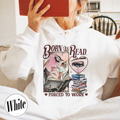 Fantasy Reader Hoodie, Born To Read Forced To Work Hoodie, Born To Read SJM book Hoodie