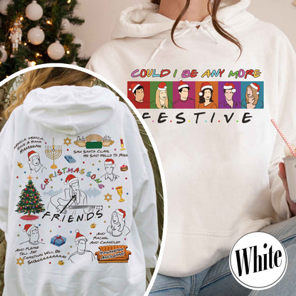 Friends Inspired Holiday Hoodie,Friends Inspired Holiday,Could I be any more Festive,Very Merry Christmas Party 2024,Hannukah Hoodie Funny