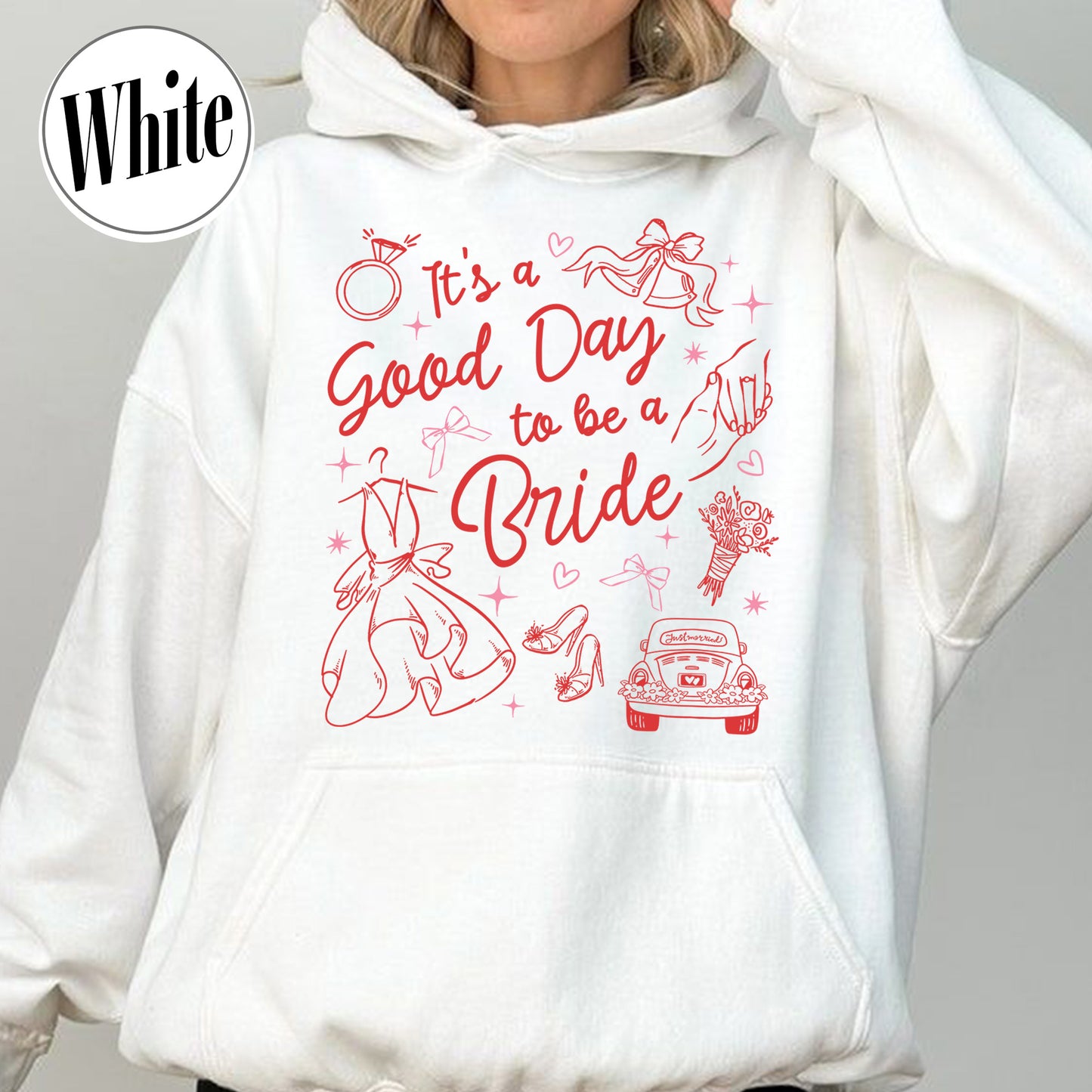 Bachelorette Hoodie,It’s a Good Day to Be a Bride and Bridemaid Hoodie, Bridal Party, Bachelorette Gift