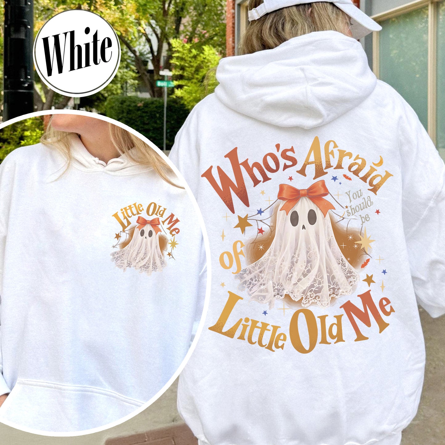 Halloween Ghost Hoodie, Whos Afraid of Little Old Me Hoodie, Will You Should Be Hoodie
