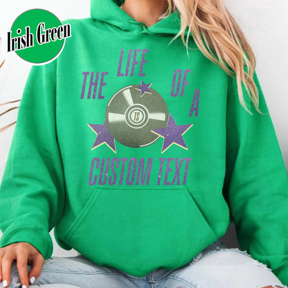 The Life Of A Custom Hoodie, Personalized Hoodie, Showgirl Hoodie, Retro Concert Top, Gift for Her, Custom Hoodie