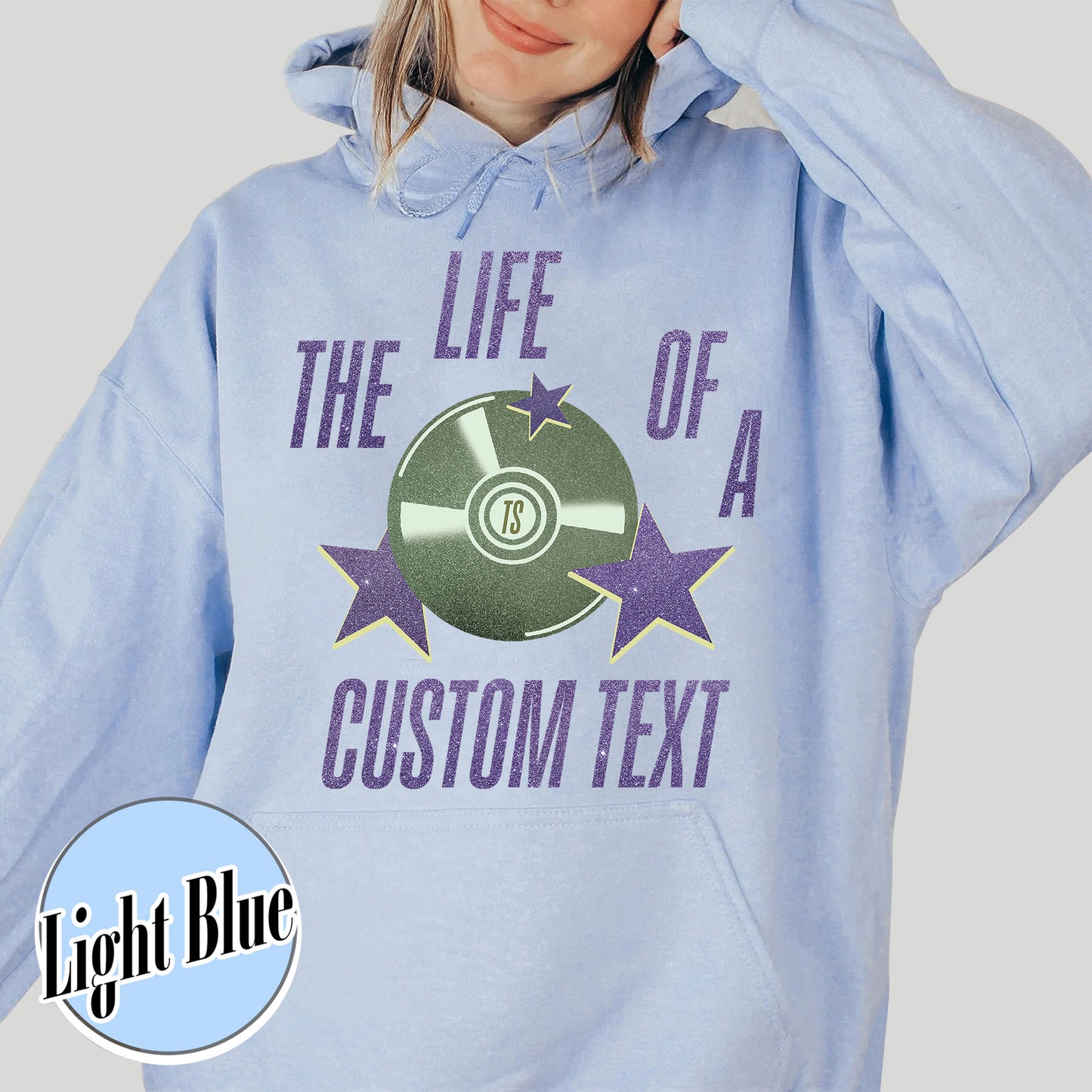 The Life Of A Custom Hoodie, Personalized Hoodie, Showgirl Hoodie, Retro Concert Top, Gift for Her, Custom Hoodie