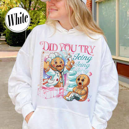 Nurse Health Care Christmas Hoodie, Did You Try Icing It Hoodie, Gingerbread Christmas Hoodie