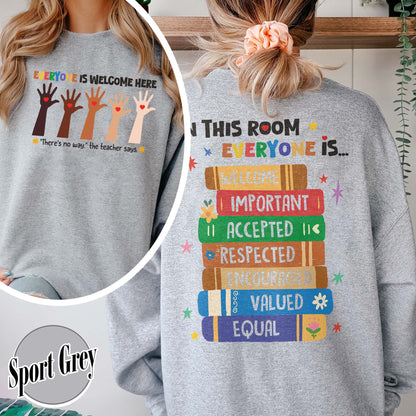 Idaho teacher sweatshirt everyone is welcome here, inclusion and equality sweatshirt, protest and resist
