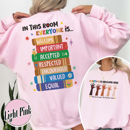 Idaho teacher sweatshirt everyone is welcome here, inclusion and equality sweatshirt, protest and resist