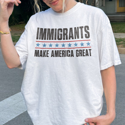 Immigrants Make America Great Patriotic Shirt