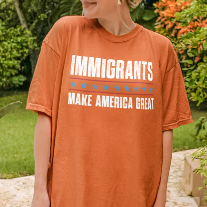 Immigrants Make America Great Patriotic Shirt
