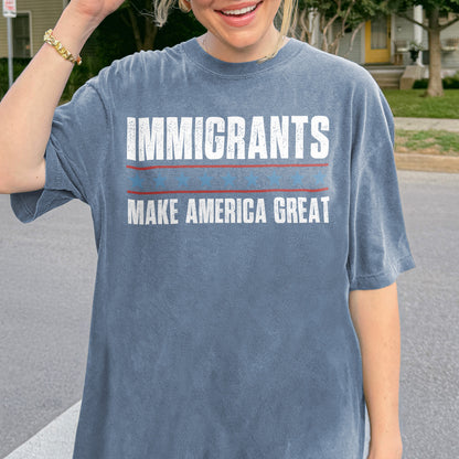 Immigrants Make America Great Patriotic Shirt