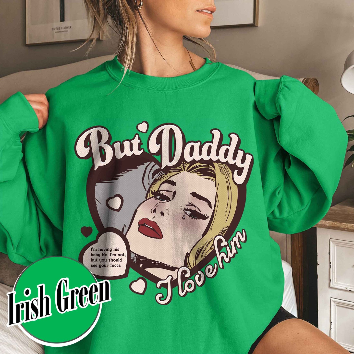 Music Lover Sweatshirt, but Daddy I Love Him Sweatshirt, Gift for Couples, Anniversary Sweatshirt for Couples