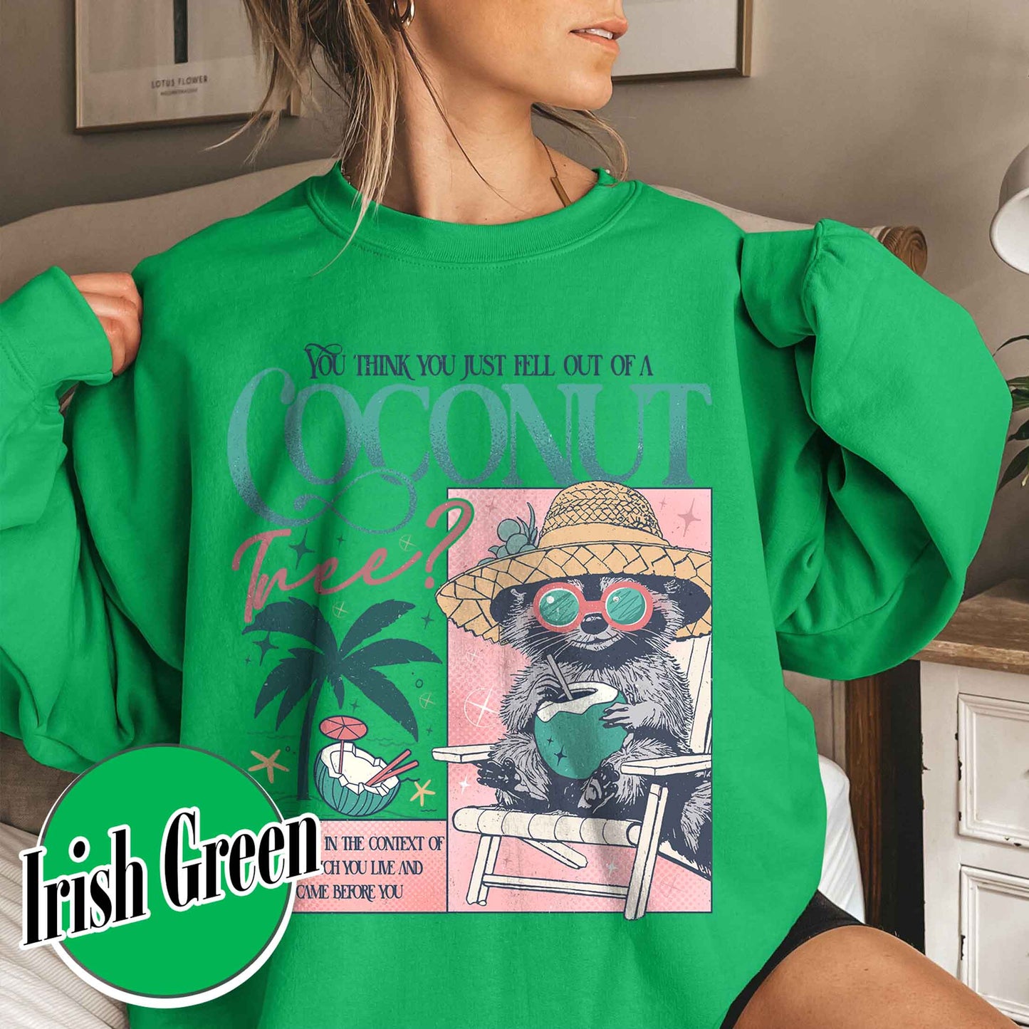 Election Sweatshirt, You Think You Just Fall out of a Coconut Tree Sweatshirt, Social Democrat Sweatshirt