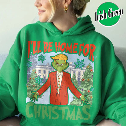 Ill Be Home for Christmas Hoodie, I’ll Be Home for Christmas, Funny Christmas Shirts, Matching Christmas Party, Christmas Daddy President Shirt