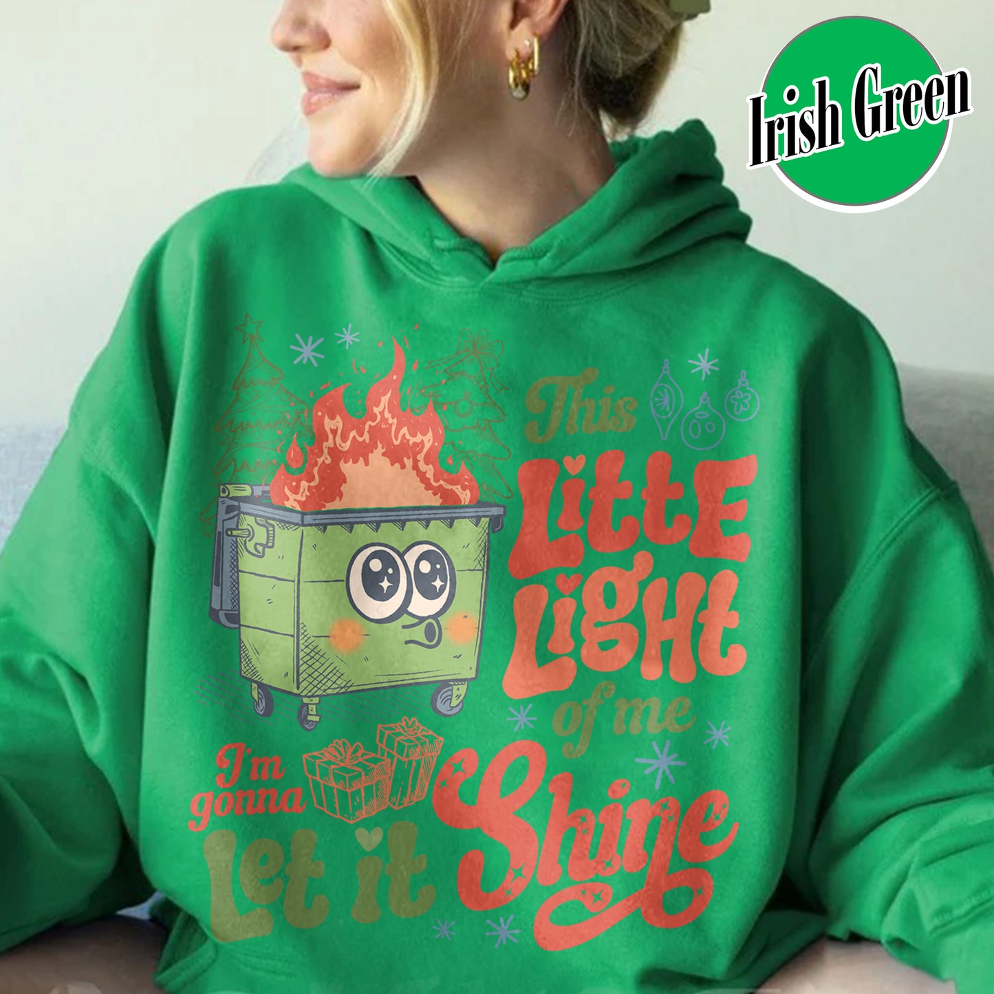 This Little Light of Mine Hoodie, I’m Gonna Let It Shine, Dumpster Fire Hoodie, Emotional Dumpster Fire Hoodie, Mental Health Funny Hoodie