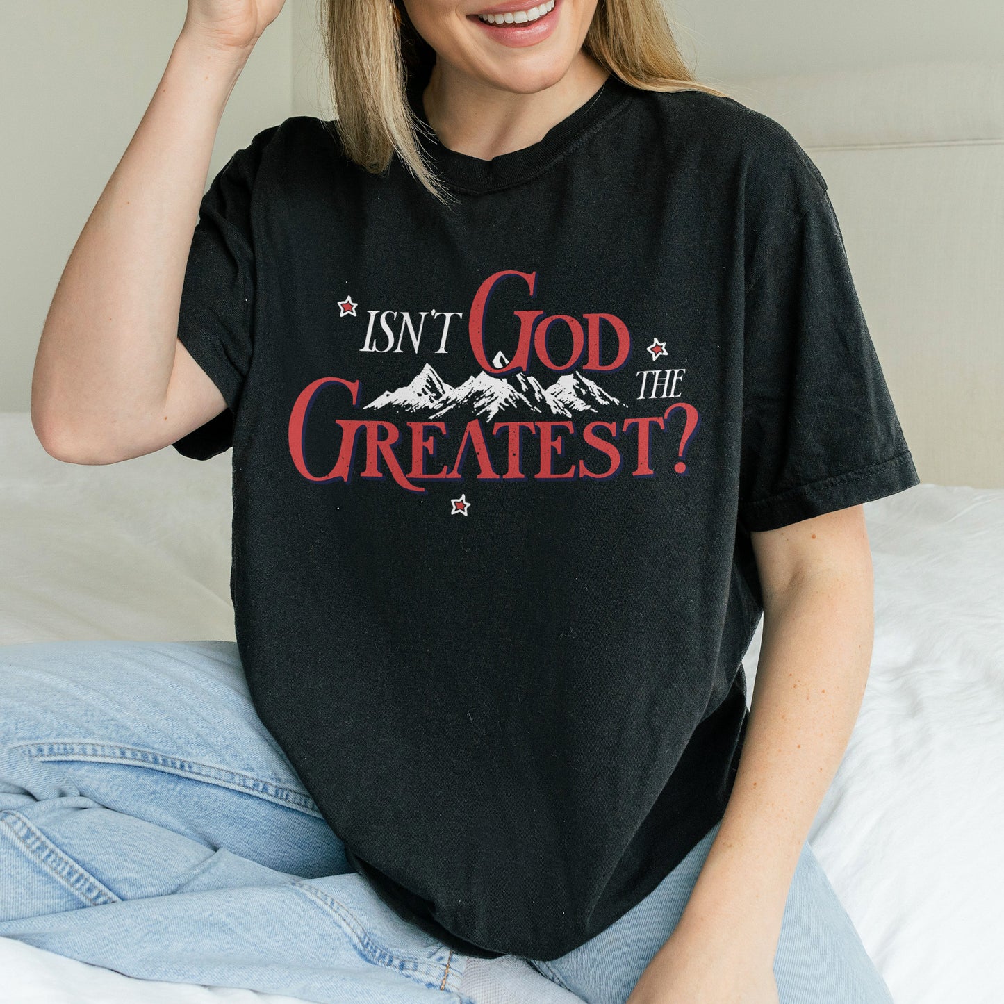 Isn’t God the Greatest Shirt: Christian God Shirt, Jesus Bible Verse Graphic