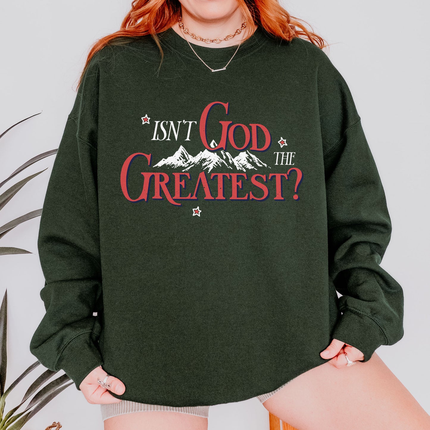Isn’t God the Greatest Sweatshirt: Christian God Sweatshirt, Jesus Bible Verse Graphic