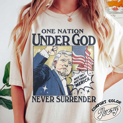 One Nation Under God Shirt, Assassination 2024 Shirt, Never Surrender Shirt, Shot Assassination Attempt Shirt, Rally Shooting American Shirt