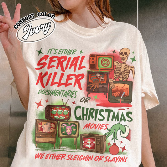 Slaying Or Sleighing Shirt,Horror Christmas Funny Christmas Shirt,Scary Christmas Shirt, Crime Documentaries,Christmas Movies  Shirt