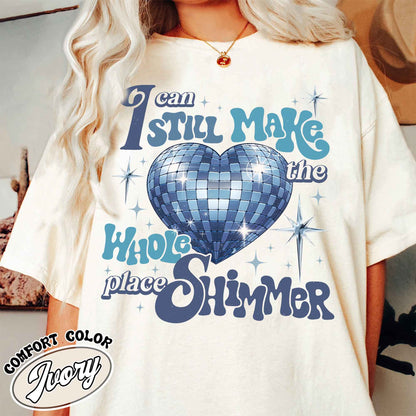 I Can Still Make the Whole Place Shimmer, Bejeweled Shirt, Music Lover, Lover Lyrics Shirt, Lover Album Shirt, Gift for Her, Soft Girl Aesthetic