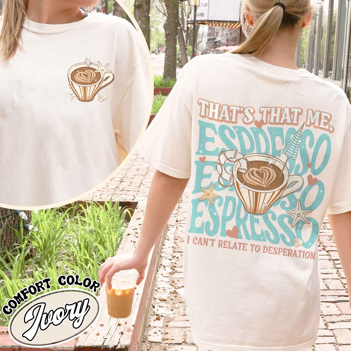 That’s That Me Espresso Comfort Color Shirt, Concert Shirt, Espresso Shirt, I Can’t Relate to Desperation Shirt, Soft Girl Aesthetic, Coquette Espresso Shirt