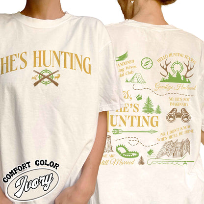 He Is Hunting Shirt, Hes Hunting Shirt, Hes Hunting Shirt, Abandoned Hunting Wives Social Club, Tis the Season Hunting Shirt