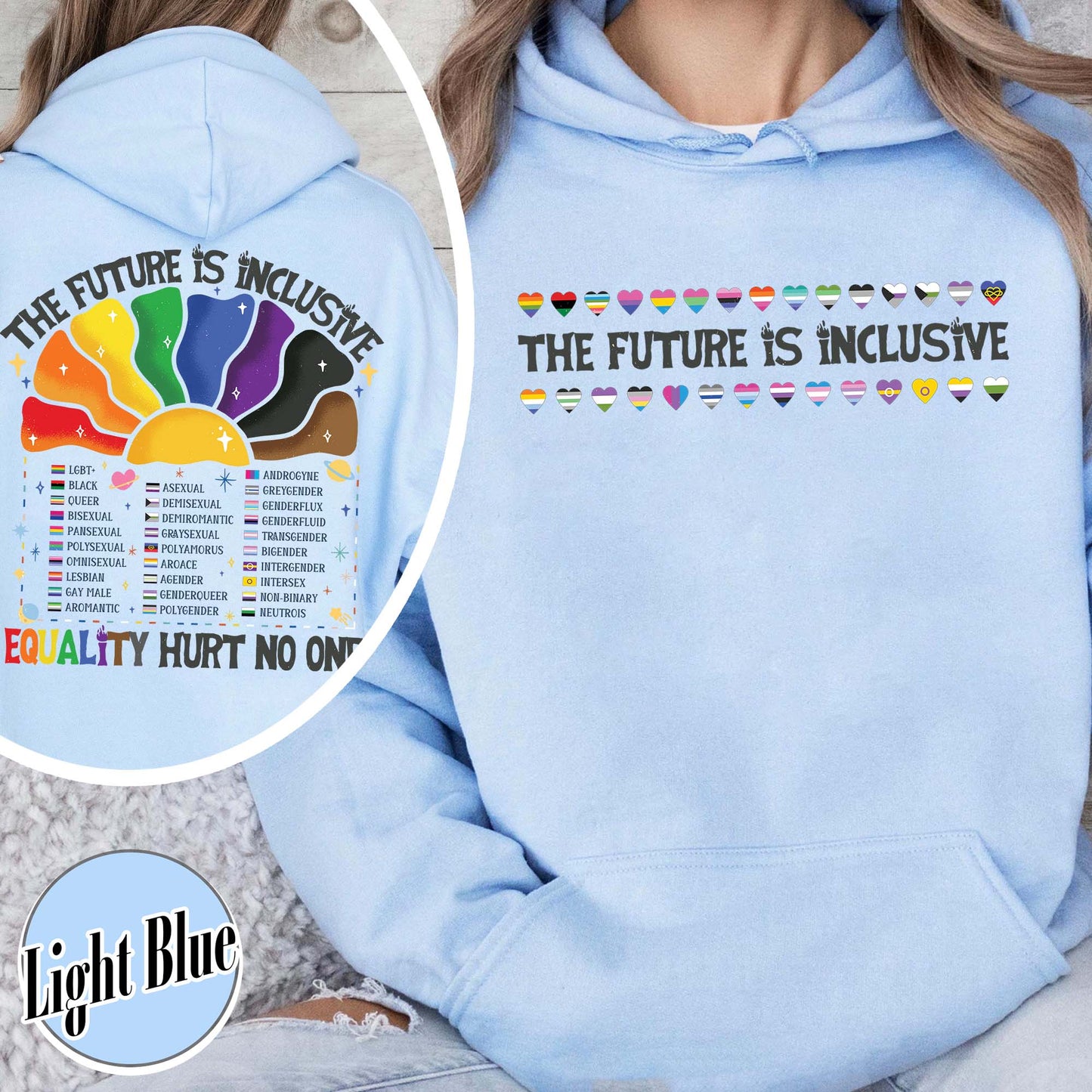 LGBT Hoodie, the Future Is Inclusive Hoodie, Equality Hurt No One Hoodie